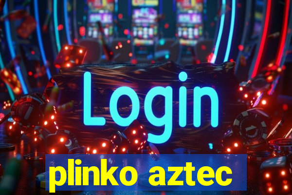 plinko aztec